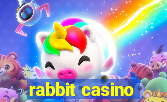 rabbit casino